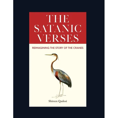 The Satanic Verses: Reimagining the Story of the Cranes