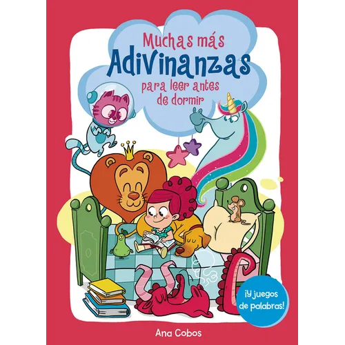 Muchas Más Adivinanzas Para Leer Antes de Dormir (¡Y Juegos de Palabras!) / Many More Riddles for Bedtime (and Word Games!