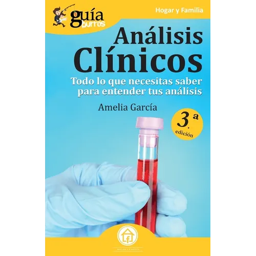 GuíaBurros: Análisis clínicos: Todo lo que necesitas saber para entender tus análisis