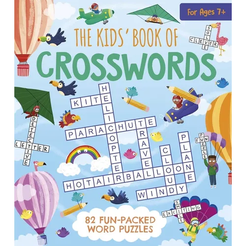 The Kids' Book of Crosswords: 82 Fun-Packed Word Puzzles