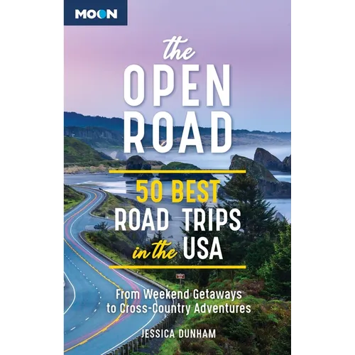 The Open Road: 50 Best Road Trips in the USA