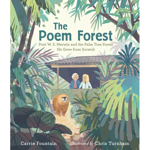 The Poem Forest: Poet W. S. Merwin and the Palm Tree Forest He Grew from Scratch