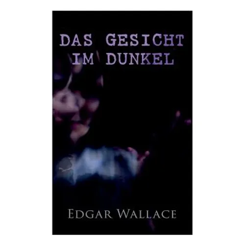 Das Gesicht im Dunkel