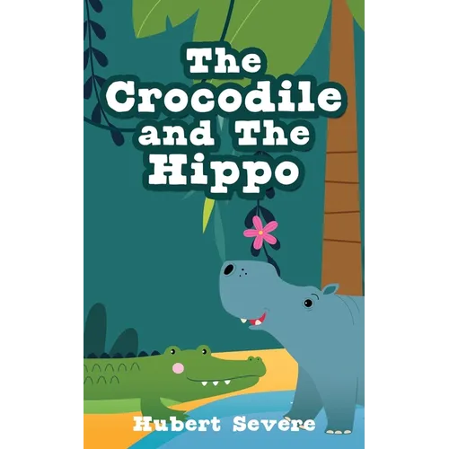 The Crocodile and The Hippo