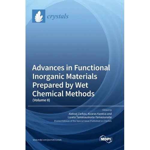 Advances in Functional Inorganic Materials Prepared by Wet Chemical Methods: (Volume II)