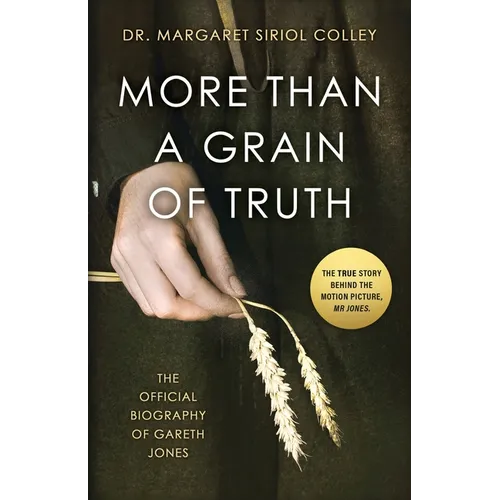 More than a Grain of Truth: The official true story behind the film Mr. Jones, starring James Norton