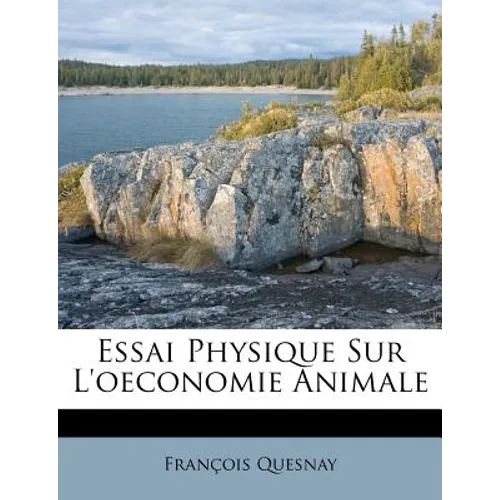 Essai Physique Sur L'oeconomie Animale