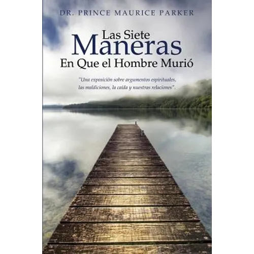 Las Siete Maneras En Que El Hombre Murio