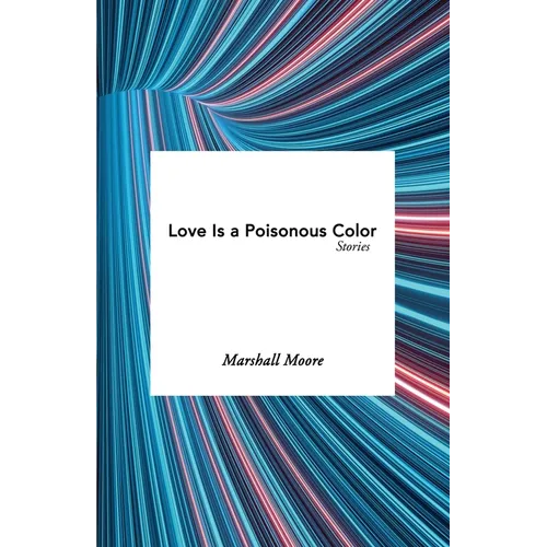 Love Is a Poisonous Color