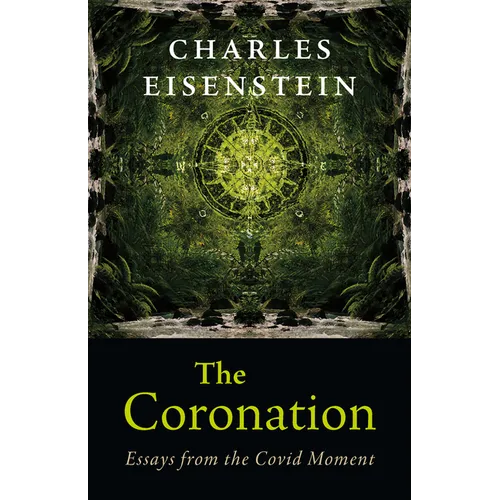The Coronation: Essays from the Covid Moment