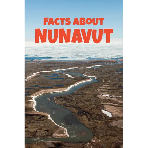Facts about Nunavut: English Edition