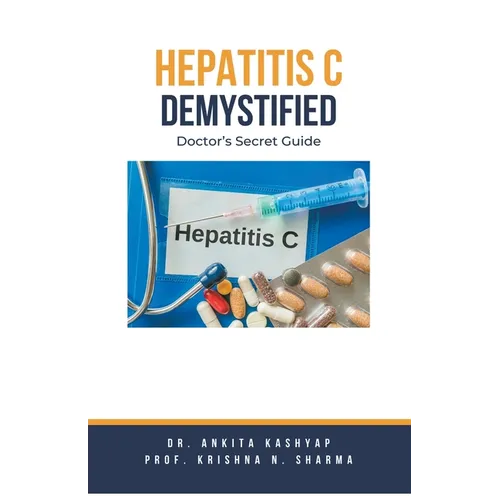 Hepatitis C Demystified: Doctor's Secret Guide
