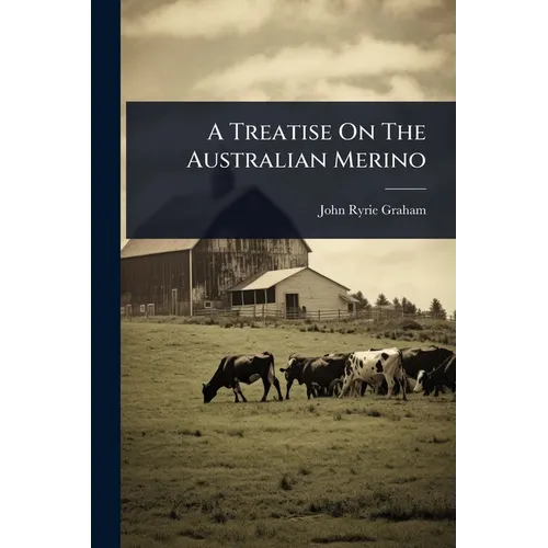 A Treatise On The Australian Merino