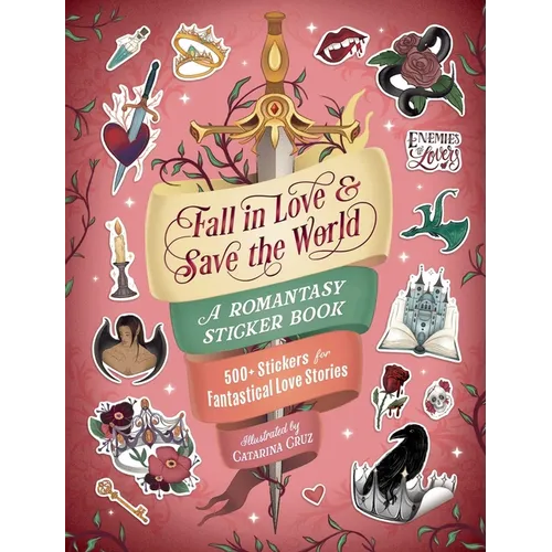 Fall in Love & Save the World: A Romantasy Sticker Book