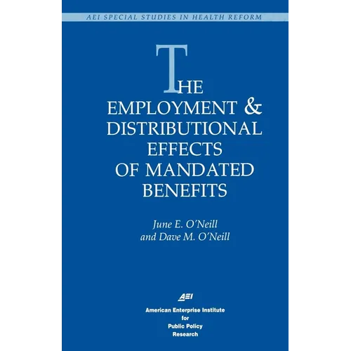 The Employment & Distributional Effects of Mandated Benefits