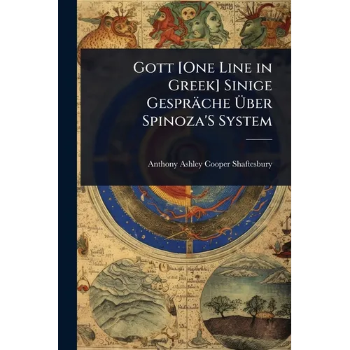 Gott [One Line in Greek] Sinige Gespräche Ãber Spinoza'S System