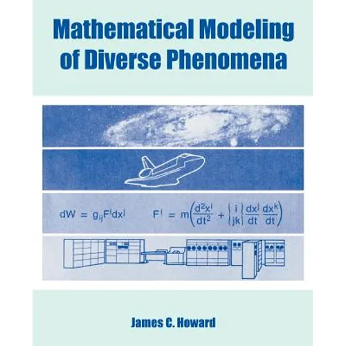 Mathematical Modeling of Diverse Phenomena