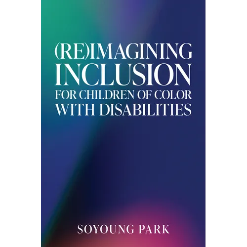 (Re)Imagining Inclusion for Children of Color with Disabilities