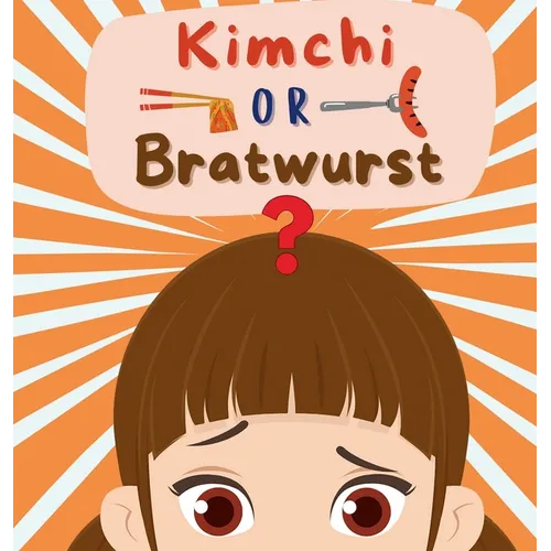 Kimchi or Bratwurst?