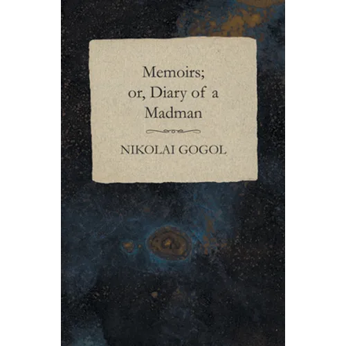 Memoirs; or, Diary of a Madman