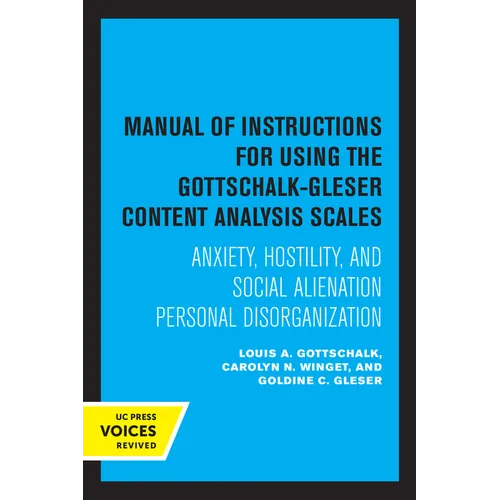Manual of Instructions for Using the Gottschalk-Gleser Content Analysis Scales: Anxiety, Hostility, and Social Alienation-Personal Disorganization