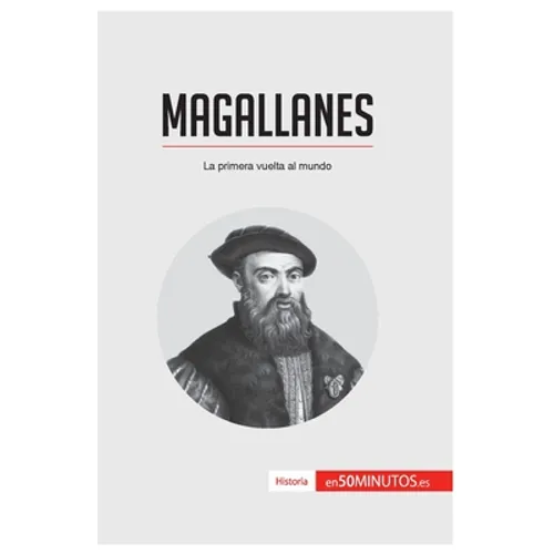 Magallanes: La primera vuelta al mundo
