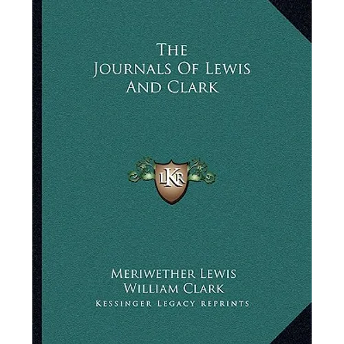 The Journals Of Lewis And Clark