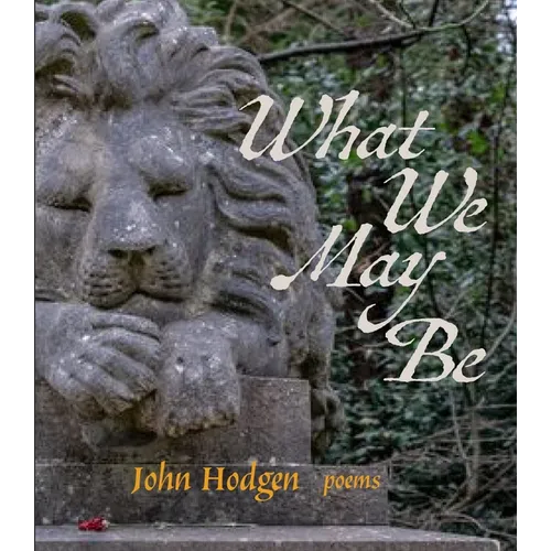 What We May Be