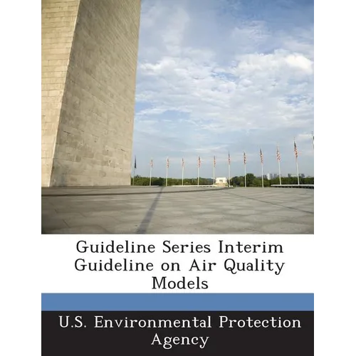 Guideline Series Interim Guideline on Air Quality Models