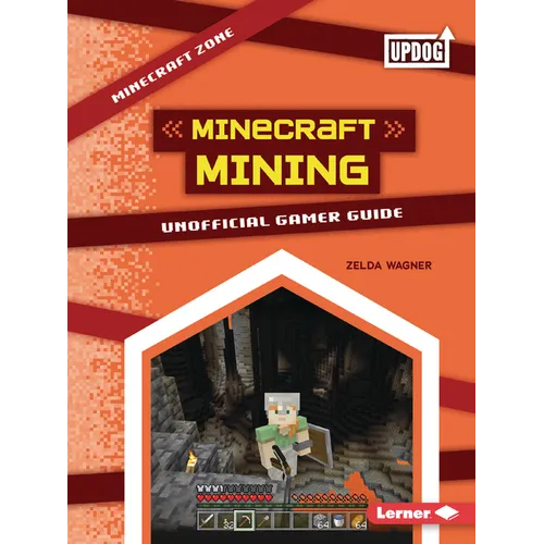 Minecraft Mining: Unofficial Gamer Guide