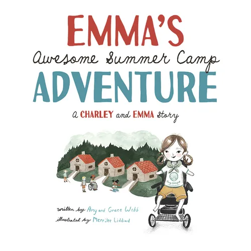 Emma's Awesome Summer Camp Adventure: A Charley and Emma Story