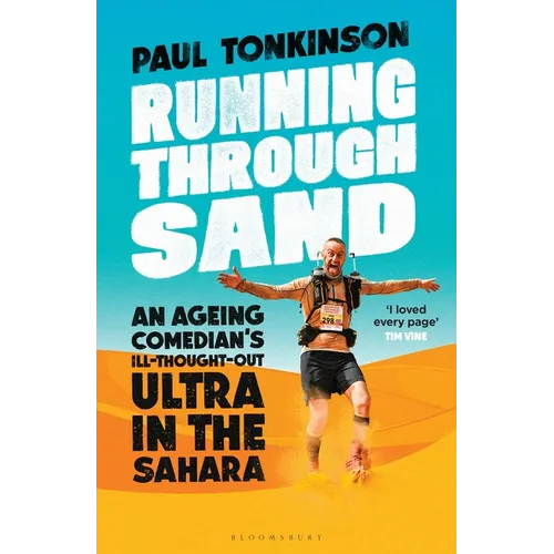 Running Through Sand: An Ageing Comedian's Ill-Thought-Out Ultra in the Sahara