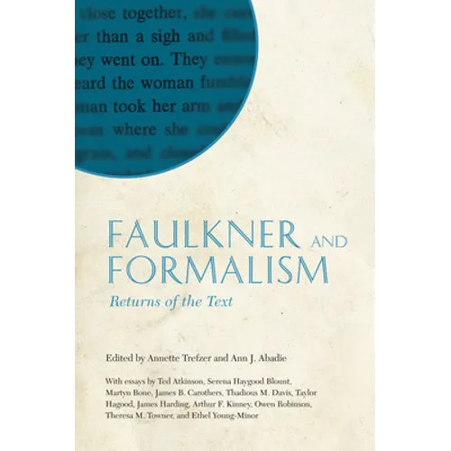 Faulkner and Formalism: Returns of the Text