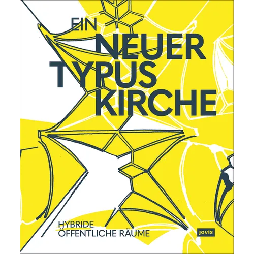 Ein Neuer Typus Kirche: Hybride Öffentliche Räume