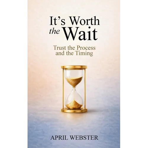 It's Worth The Wait