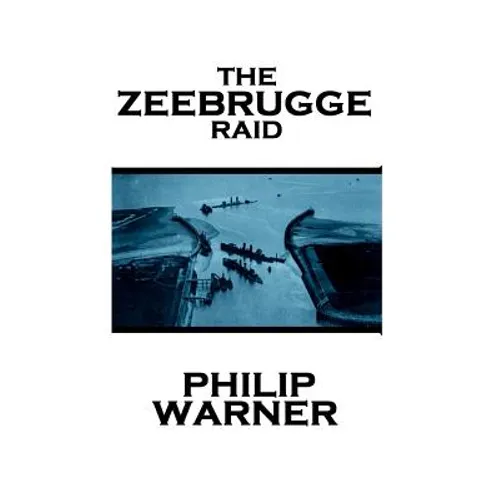 Phillip Warner - Zeebrugge Raid