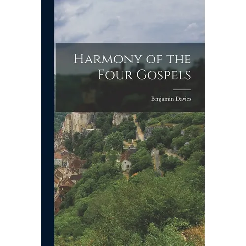 Harmony of the Four Gospels
