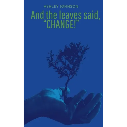And the Leaves said, "Change!"