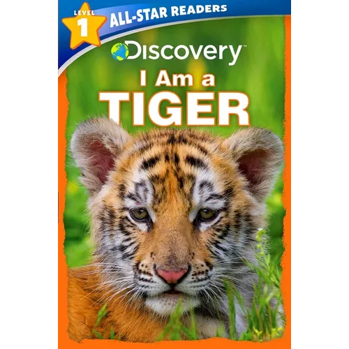 Discovery All-Star Readers: I Am a Tiger Level 1