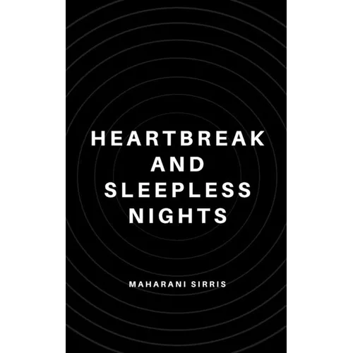 Heartbreak and Sleepless Nights