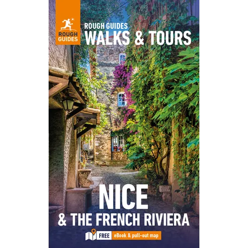 Rough Guides Walks and Tours Nice and the French Riviera: Top 14 Itineraries for Your Trip: Travel Guide with eBook