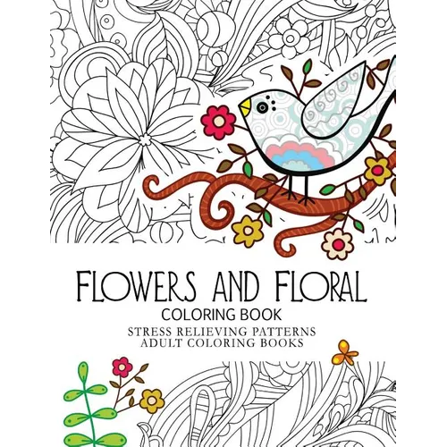 Flower and Floral: Fashion inspired Adult Coloring Book Sketchbook for Artists, Designers, and Doodlers