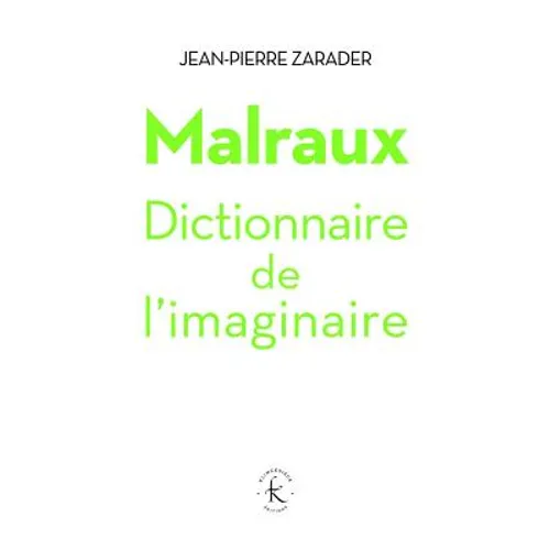 La Malraux: Dictionnaire de l'Imaginaire