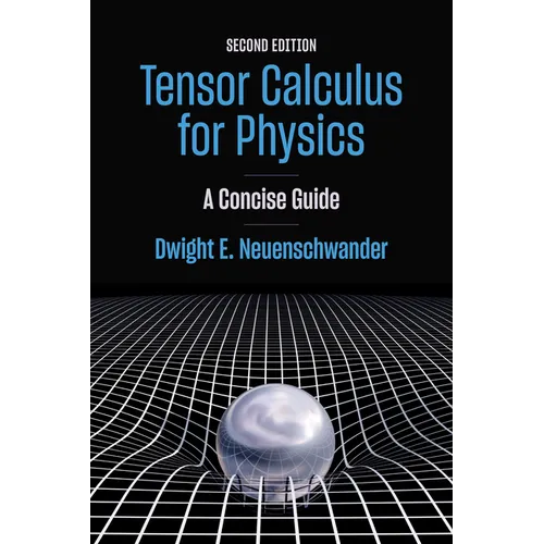 Tensor Calculus for Physics: A Concise Guide