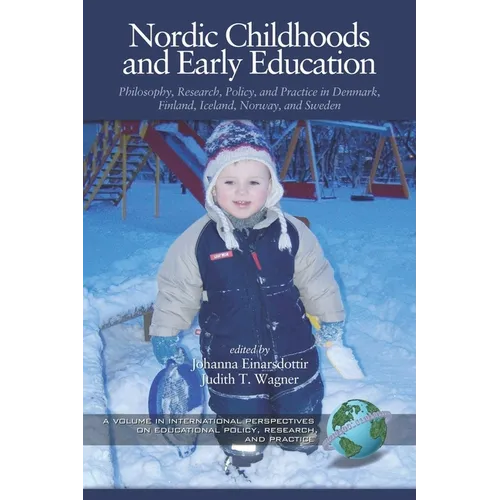 Nordic Childhoods and Early Education: Philosophy, Research, Policy and Practice in Denmark, Finland, Iceland, Norway, and Sweden