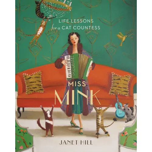 Miss Mink: Life Lessons for a Cat Countess