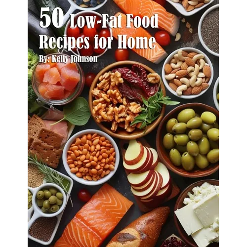 50 Low-Fat Food Recipes for Home