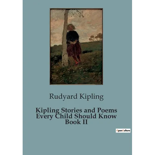 Kipling Stories and Poems Every Child Should Know Book II