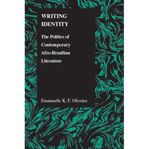 Writing Identity: The Politics of Afro-Brazilian Literature