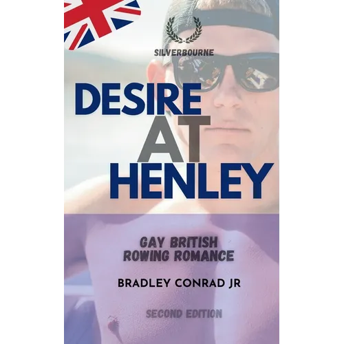 Silverbourne: Desire At Henley: Gay British Rowing Romance